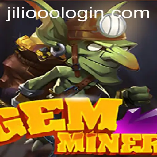 Discover the Thrilling World of GemMiner on JiLi.ooo